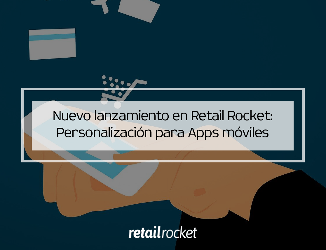 Retail Rocket lanza un producto único en el mercado para impulsar las ventas ecommerce